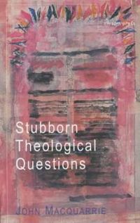 Cover image for Stubborn Theological Questions