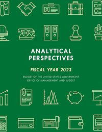 Cover image for Analytical Perspectives: Budget of the United States Government Fiscal Year 2023