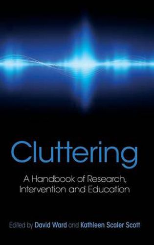 Cover image for Cluttering: A Handbook of Research, Intervention and Education