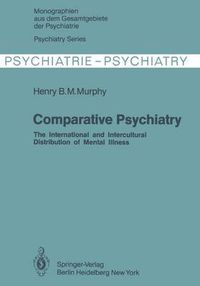 Cover image for Comparative Psychiatry: The International and Intercultural Distribution of Mental Illness