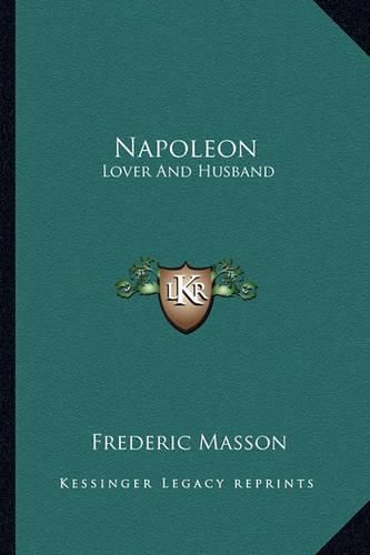 Cover image for Napoleon: Lover and Husband