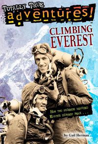 Cover image for Climbing Everest (Totally True Adventures): How Two Friends Reached Earth's Highest Peak