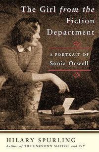 Cover image for The Girl from the Fiction Department: A Portrait of Sonia Orwell