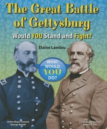 The Great Battle of Gettysburg: Would You Stand and Fight?