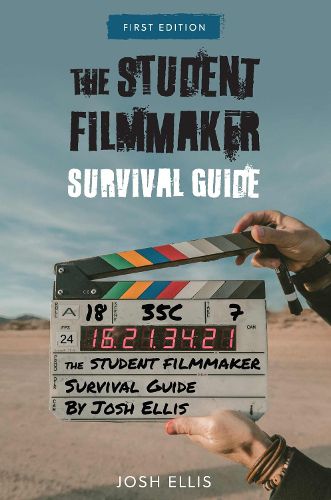 Cover image for The Student Filmmaker Survival Guide