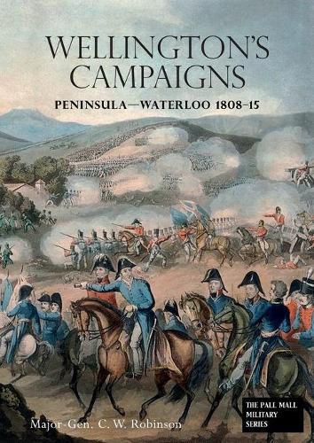 Cover image for Wellingtons Campaigns: Peninsula - Waterloo 1808 - 15. Also Moore's Campaign of Corunna. For Military Students