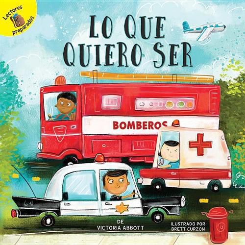 Cover image for Lo Que Quiero Ser: What I Want to Be