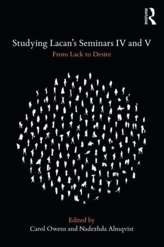 Cover image for Studying Lacan's Seminars IV and V: From Lack to Desire