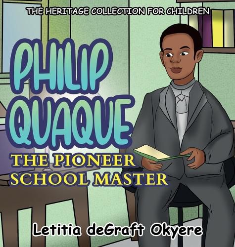 Cover image for Philip Quaque: The Pioneer School Master