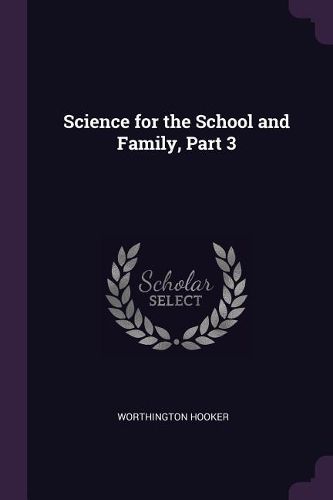 Cover image for Science for the School and Family, Part 3