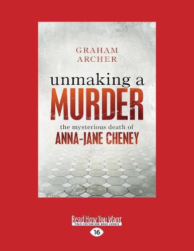 Unmaking a Murder: the mysterious death of Anna-Jane Cheney