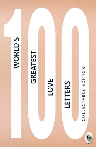 Cover image for 100 World's Greatest Love Letters