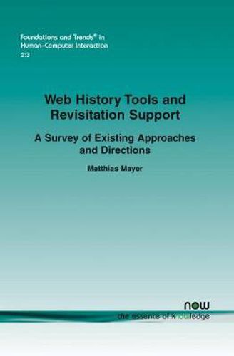 Cover image for Web History Tools and Revisitation Support: A Survey of Existing Approaches and Directions