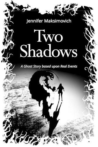 Cover image for Two Shadows: A Ghost Story based upon Real Events