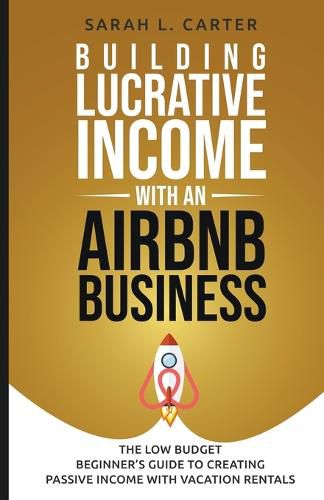 Building Lucrative Income with an Airbnb Business