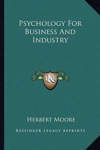 Cover image for Psychology for Business and Industry