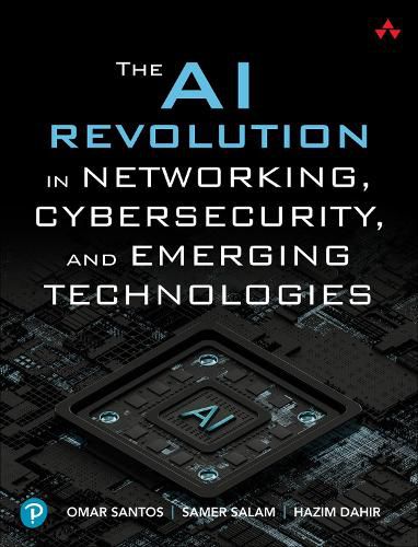 Cover image for The AI Revolution in Networking, Cybersecurity, and Emerging Technologies