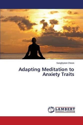 Cover image for Adapting Meditation to Anxiety Traits