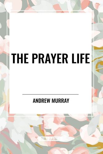 Cover image for The Prayer Life