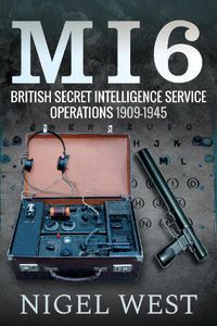 Cover image for MI6: British Secret Intelligence Service Operations, 1909-1945