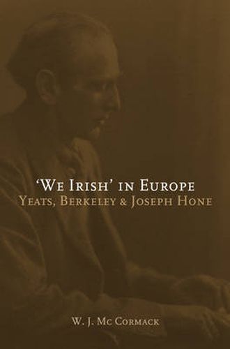 'We Irish' in Europe: Yeats, Berkeley and Joseph Hone