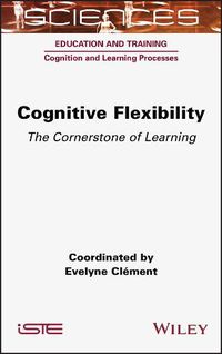 Cover image for Cognitive Flexibility - The Cornerstone of Learning