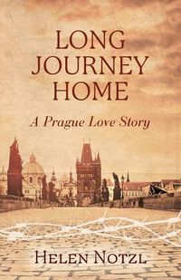 Cover image for Long Journey Home: A Prague Love Story