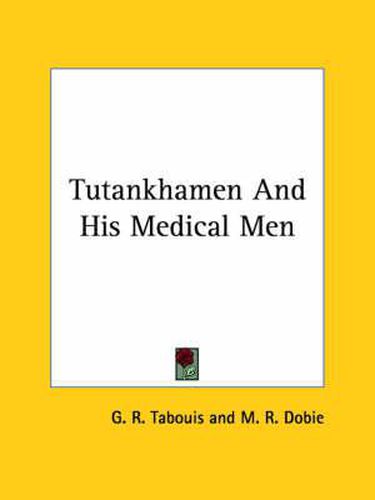 Cover image for Tutankhamen and His Medical Men