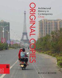 Cover image for Original Copies: Architectural Mimicry in Contemporary China