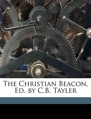 Cover image for The Christian Beacon, Ed. by C.B. Tayler
