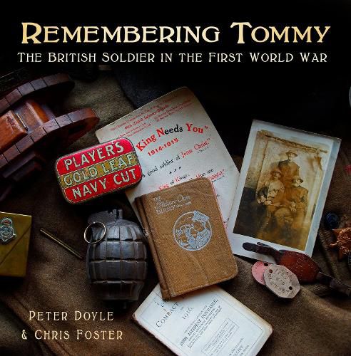 Remembering Tommy: The British Soldier in the First World War