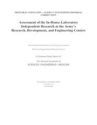 Cover image for Assessment of the In-House Laboratory Independent Research at the Army's Research, Development, and Engineering Centers