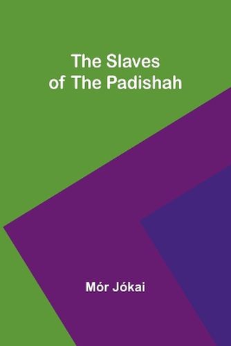 The Slaves of the Padishah