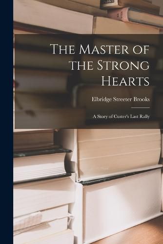 The Master of the Strong Hearts