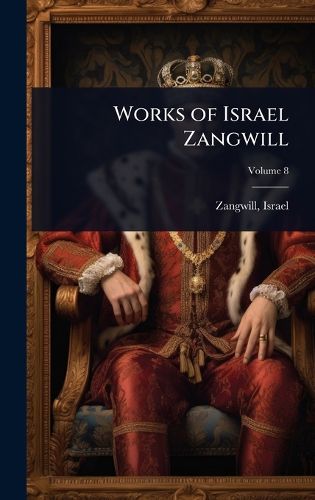 Cover image for Works of Israel Zangwill