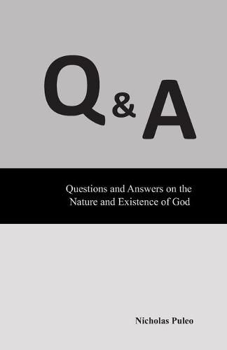 Cover image for Q & A: Questions and Answers on the Nature and Existence of God