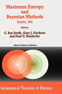 Cover image for Maximum Entropy and Bayesian Methods: Seattle, 1991