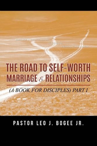 Cover image for The Road to Self-Worth Marriage and Relationships