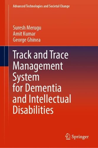 Cover image for Track and Trace Management System for Dementia and Intellectual Disabilities