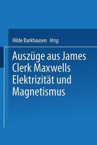 Auszuge Aus James Clerk Maxwells Elektrizitat Und Magnetismus