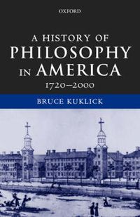 Cover image for A History of Philosophy in America: 1720-2000