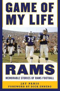 Cover image for Game of My Life Rams: Memorable Stories of Rams Football