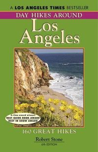 Cover image for Day Hikes Around Los Angeles, 6th: 160 Great Hikes