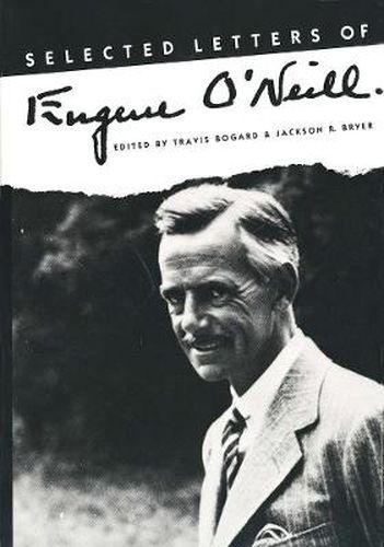 Selected Letters of Eugene O"Neill