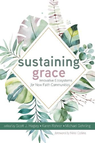 Cover image for Sustaining Grace: Innovative Ecosystems for New Faith Communities