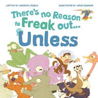 Cover image for There's No Reason to Freak Out...Unless