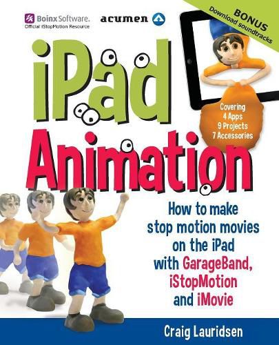 Cover image for iPad Animation: How to Make Stop Motion Movies on the iPad