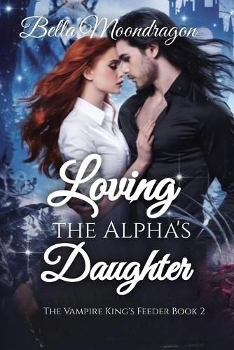 Cover image for Loving the Alpha's Daughter