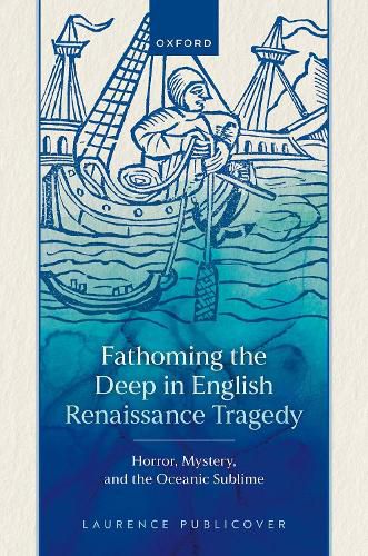 Cover image for Fathoming the Deep in English Renaissance Tragedy