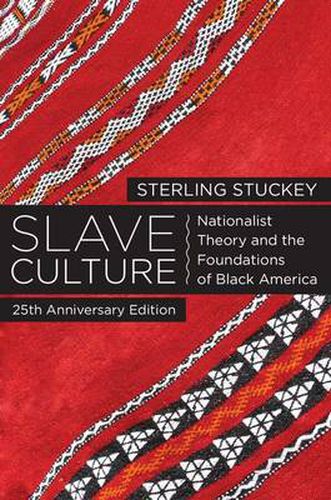 Cover image for Slave Culture: Nationalist Theory and the Foundations of Black America